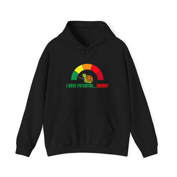 I Have Potential Energy Hoodie, Motivational Sweatshirt, Gift for Students, Energetic Apparel, Fun Hooded Sweatshirt, Unisex Gift