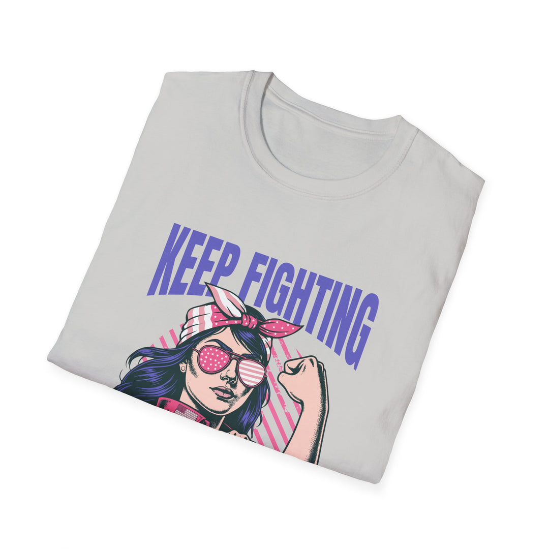 Keep Fighting The Good Fight Inspirational Tee - Women's Empowerment Shirt - Uplifting Apparel for Empowering Women