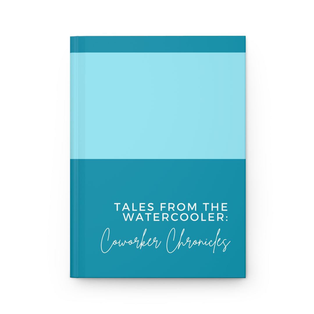 Aqua Blue Coworker Chronicles Hardcover Journal - Tales from the Watercooler Funny Notebook for Office Gifts