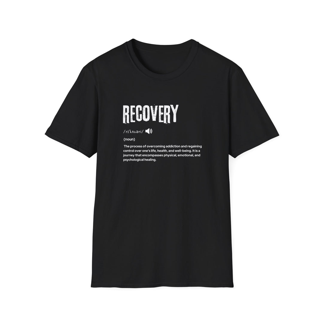 Recovery Quote Unisex T-Shirt, Supportive Tee, Inspirational Clothing, Self-Care Gift, Mental Health Awareness Shirt, Recovery Journey