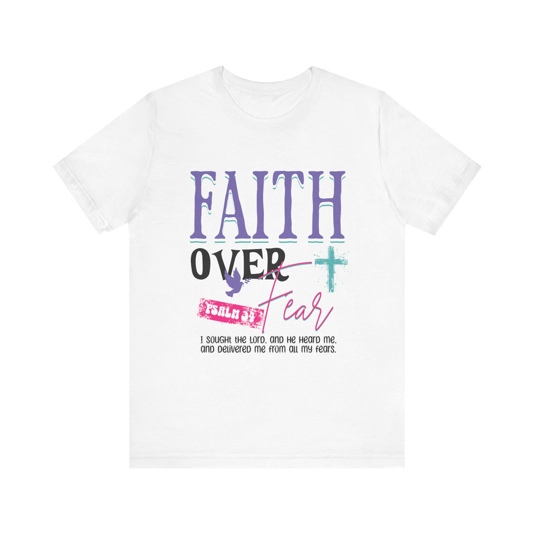 Faith Over Fear Unisex Short Sleeve Tee - Inspiring Christian Shirt