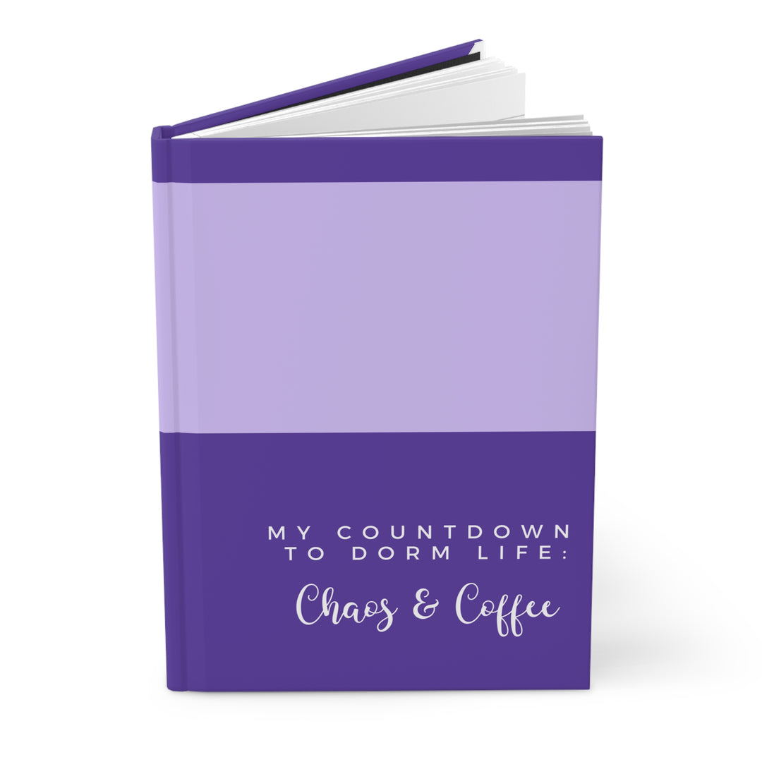 Countdown to Dorm Life - Coffee and Chaos Funny Hardcover Journal, Purple