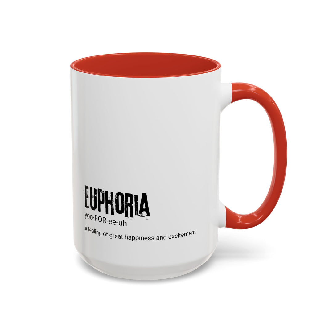 Euphoria Accent Coffee Mug, Black Handle Ceramic Cup, Gift for Coffee Lovers, Inspirational Mug, Office Decor, Mood Booster