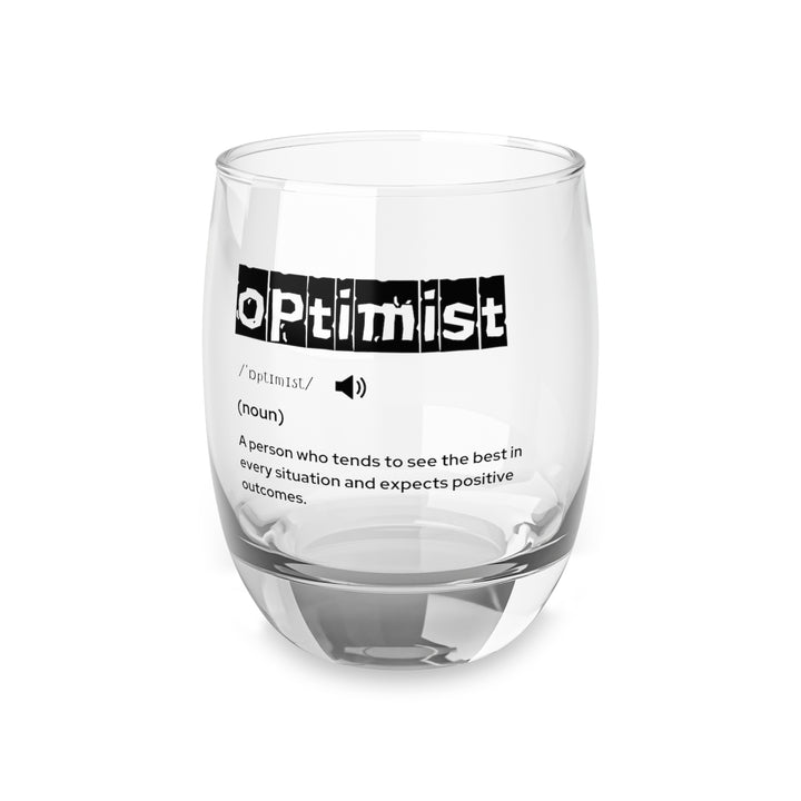 Optimist Whiskey Glass - Inspiring Drinkware for Whiskey Lovers, Gift for Friends, Barware, Home Decor, Positive Vibes