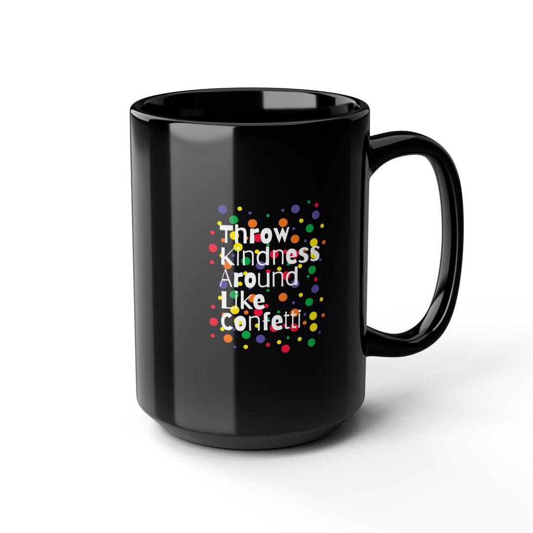 Inspirational Black Mug Kindness Confetti Design, Unique Coffee Cup for Gifts, Motivational Office Decor, Excellent for Birthdays,