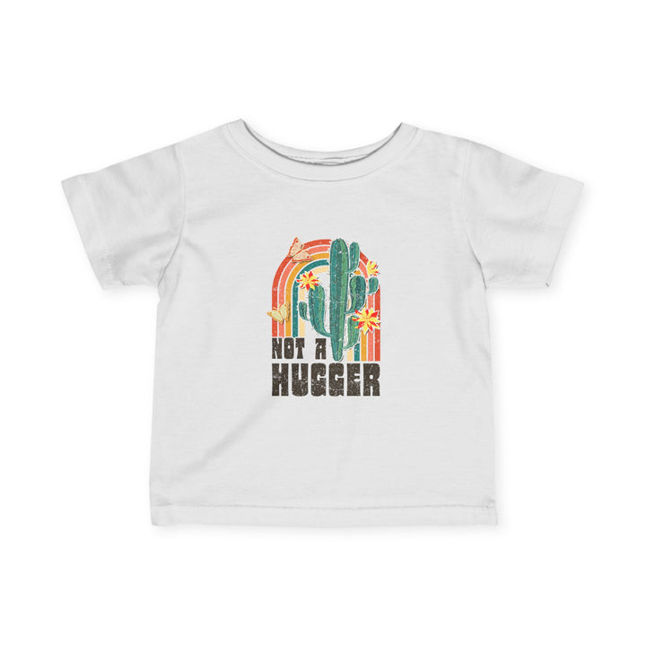 Not a Hugger Infant Tee - Cute Cactus Design for Baby Showers & Everyday Wear