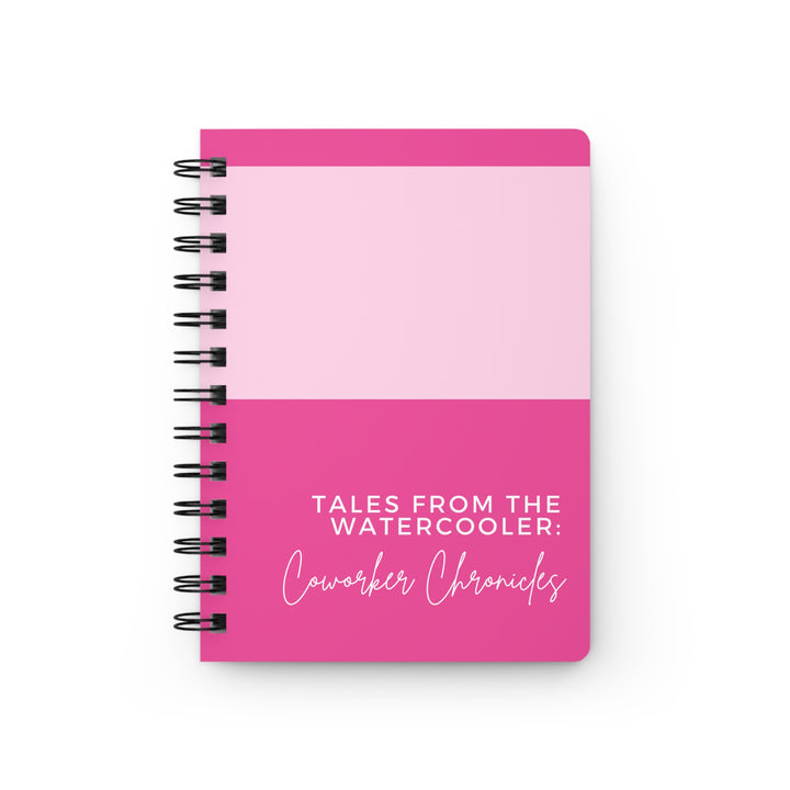 Funny Hilarious Work-Themed Tales from the Watercooler Journal - Spiral Notebook Pink