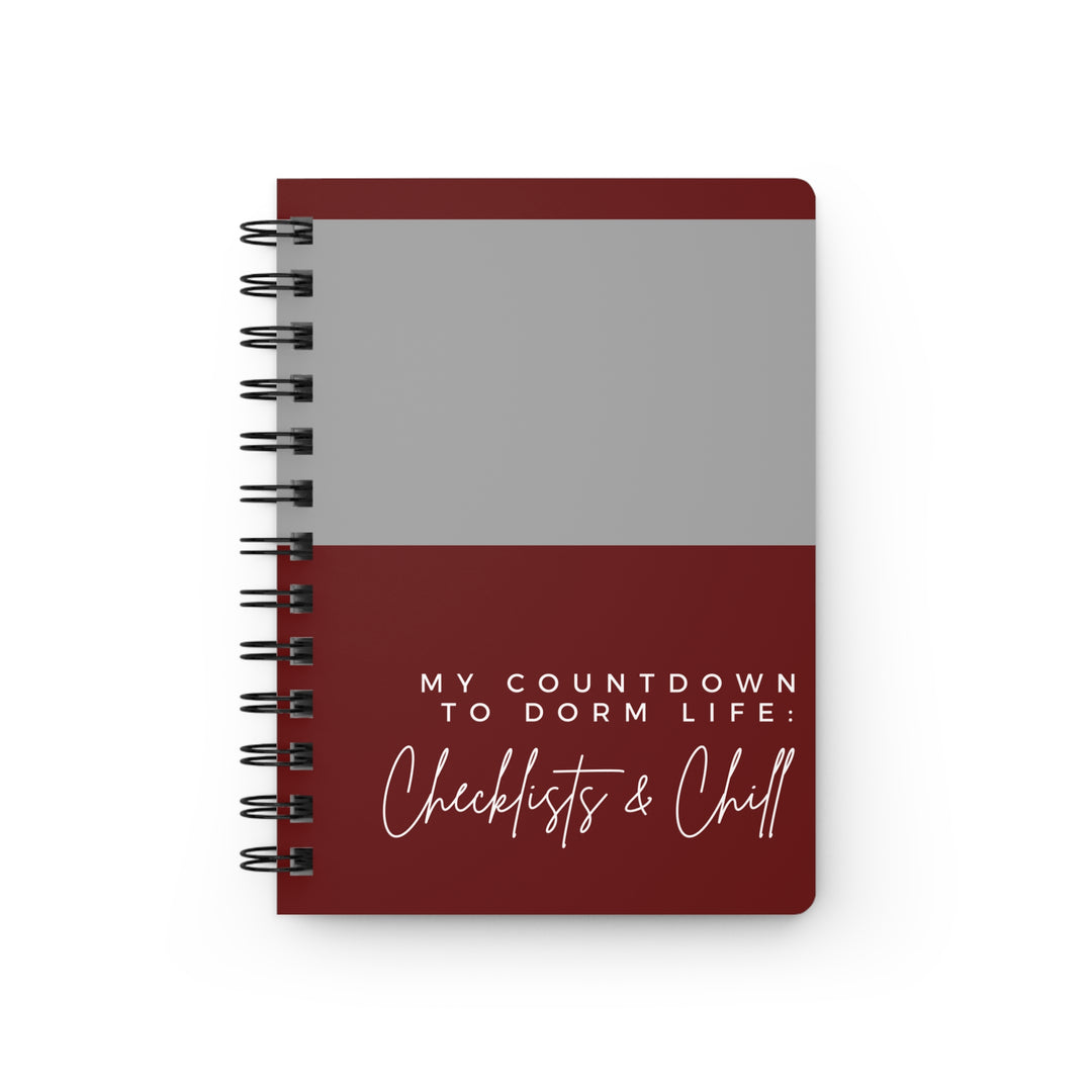 Spiral Bound Journal My Countdown to Dorm Life - Checklists & Chill, Burgundy and Grey