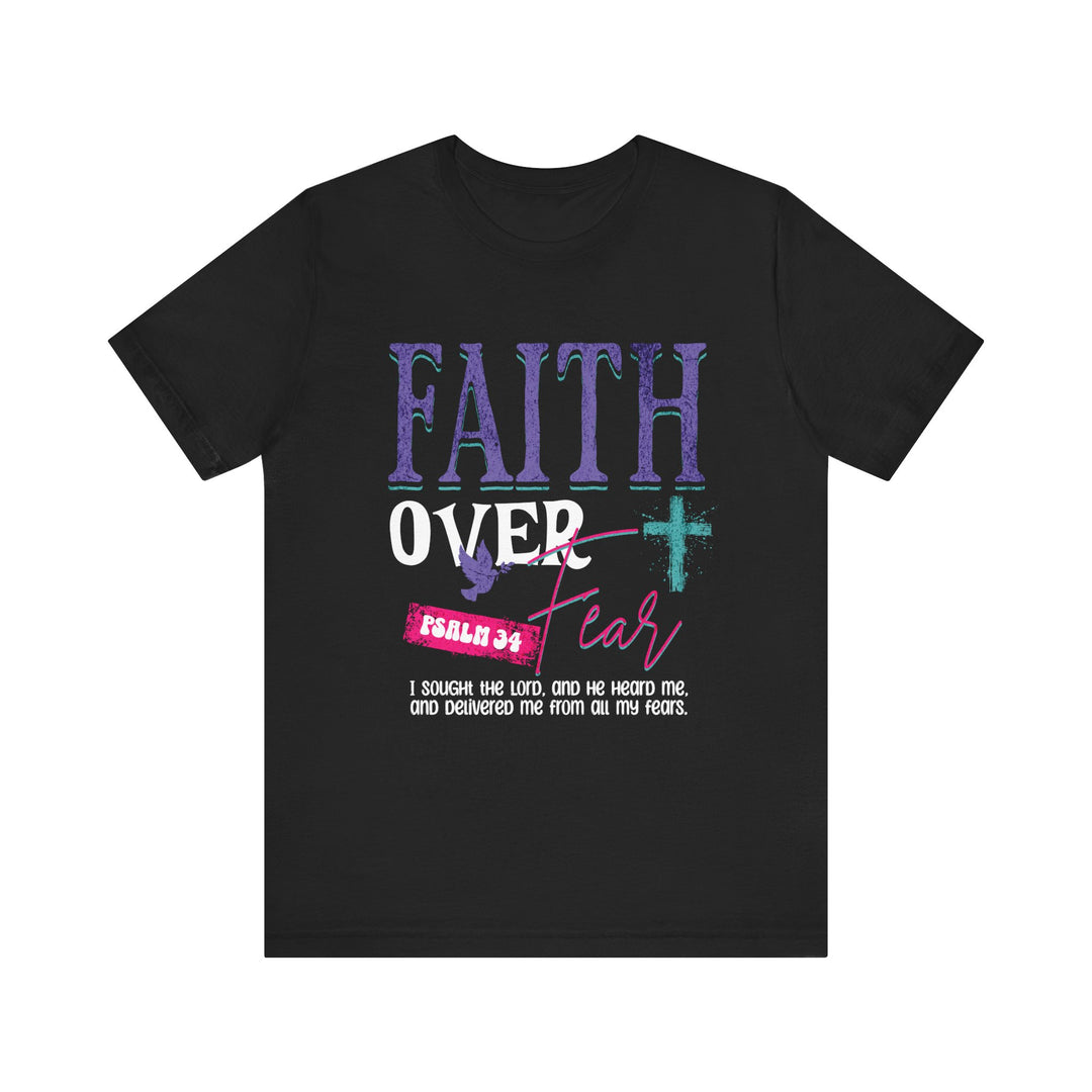 Faith Over Fear Unisex Short Sleeve Tee - Inspiring Christian Shirt