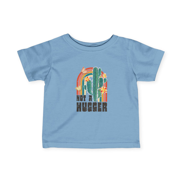 Not a Hugger Infant Tee - Cute Cactus Design for Baby Showers & Everyday Wear