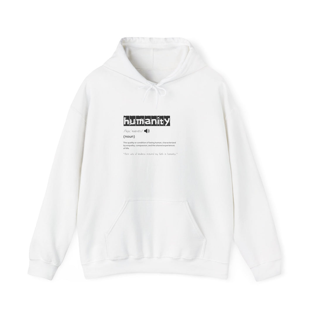 Humanity Definition Hoodie, Unisex Sweatshirt for Activists, Thoughtful Gift, Comfortable Layering, Perfect for Casual Wear