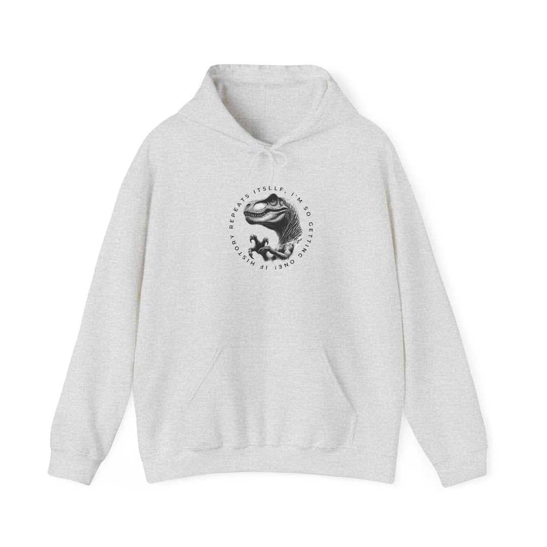 Funny Dinosaur Hoodie - "History Repeats Itself" Unisex Sweatshirt