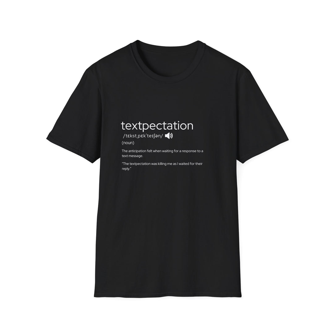 Textpectation T-Shirt, Funny Definition Tee, Gift for Texting Enthusiasts, Unisex Softstyle Tee, Casual Everyday Wear