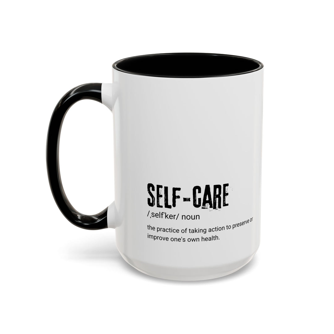 Self-Care Accent Coffee Mug, Inspirational Gift for Coffee Lovers, Wellness, Home Office Decor, Self-Love