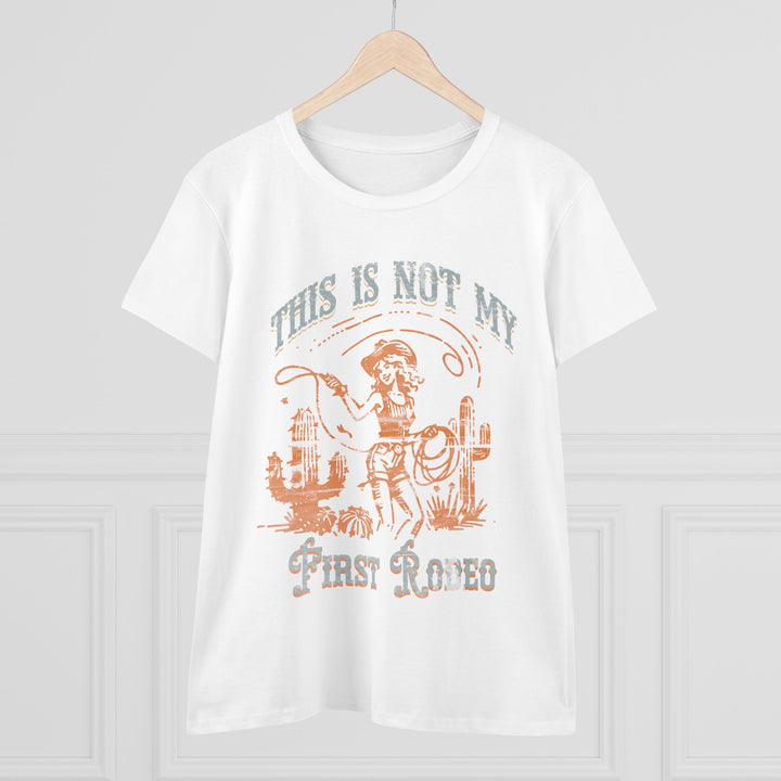 Cowgirl Theme Tee, This Is Not My First Rodeo Shirt, Western Style Women's Tee, Country Western Apparel, Gift for Rodeo Lovers