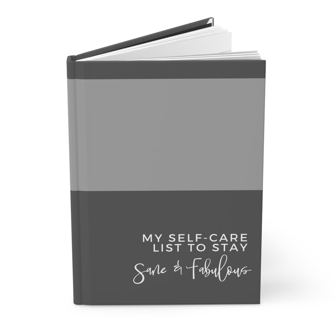 Self-Care Journal: Stay Sane & Fabulous | Hardcover Matte Notebook