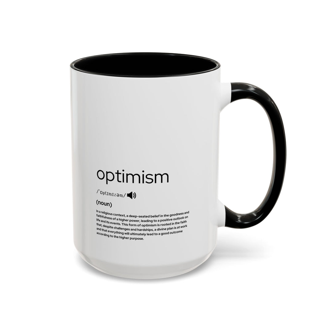 Optimism Coffee Mug - Inspirational Drinkware for Daily Motivation, Perfect Gift for Friends, Family, Graduations, Birthdays