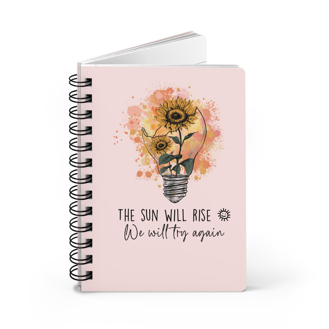 Inspirational Spiral Bound Journal - "The Sun Will Rise" with Sunflower Design