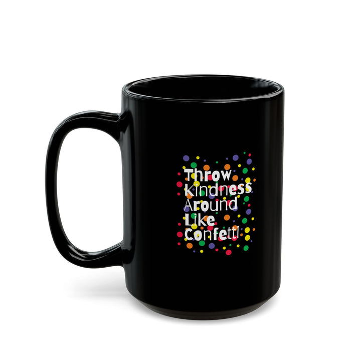 Inspirational Black Mug Kindness Confetti Design, Unique Coffee Cup for Gifts, Motivational Office Decor, Excellent for Birthdays,