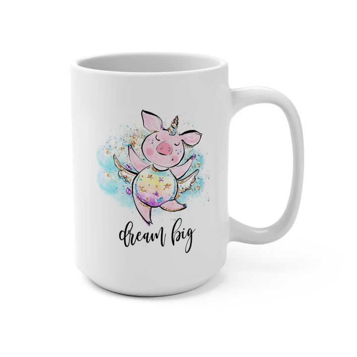 Dream Big Pig Mug 15oz