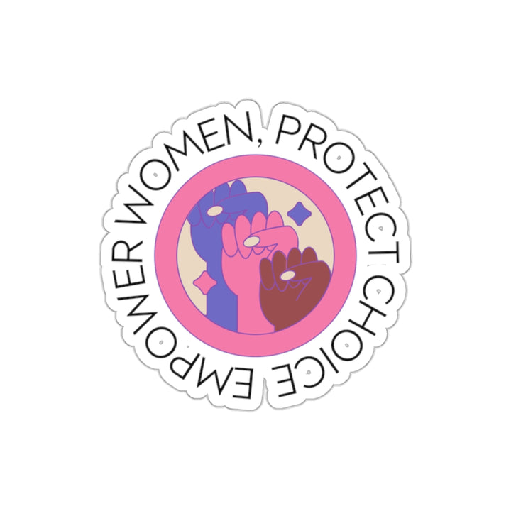 Empower Women Kiss-Cut Stickers, Feminist Stickers, Laptop Decor, Protect Choice Stickers, Gender Equality, Gift for Activists