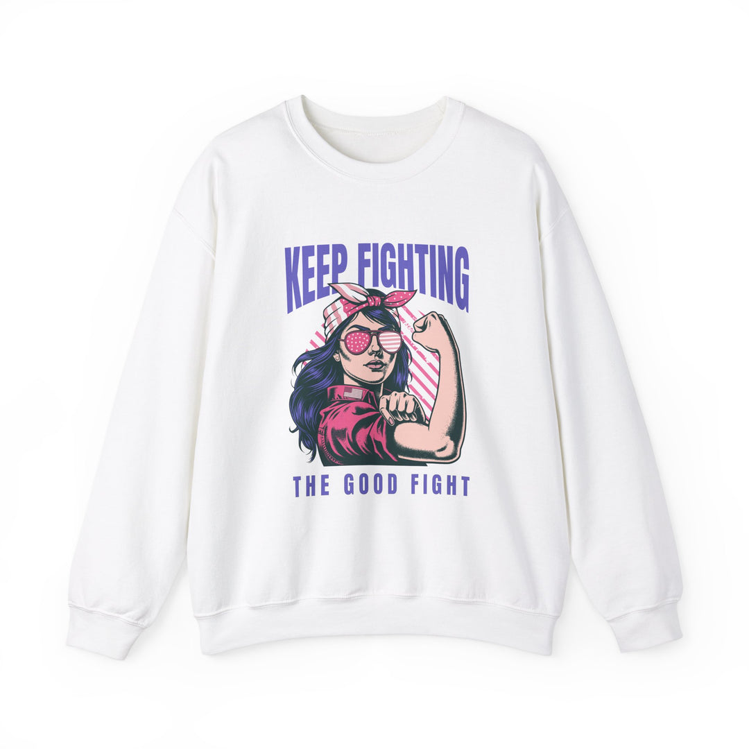 Keep Fighting Crewneck Sweatshirt, Inspirational Apparel, Women's Empowerment, Gift for Her, Cozy Casual Wear, Motivational Sweatshirt