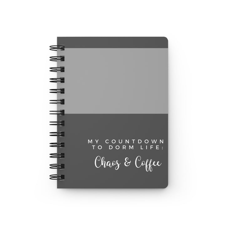 Spiral Bound Journal My Countdown to Dorm Life - Chaos & Coffee