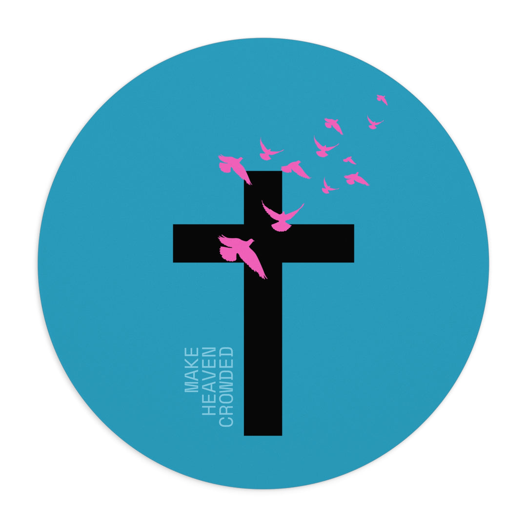 Religious Mouse Pad - "Make Heaven Crowded" Office Accessory - Gift for Religious Teens and Adults - Cross and Doves Design