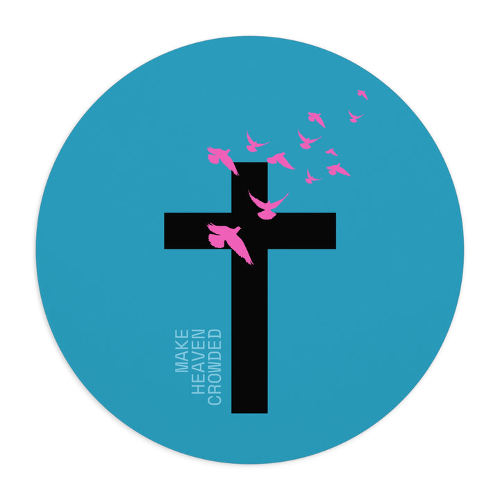 Religious Mouse Pad - "Make Heaven Crowded" Office Accessory - Gift for Religious Teens and Adults - Cross and Doves Design