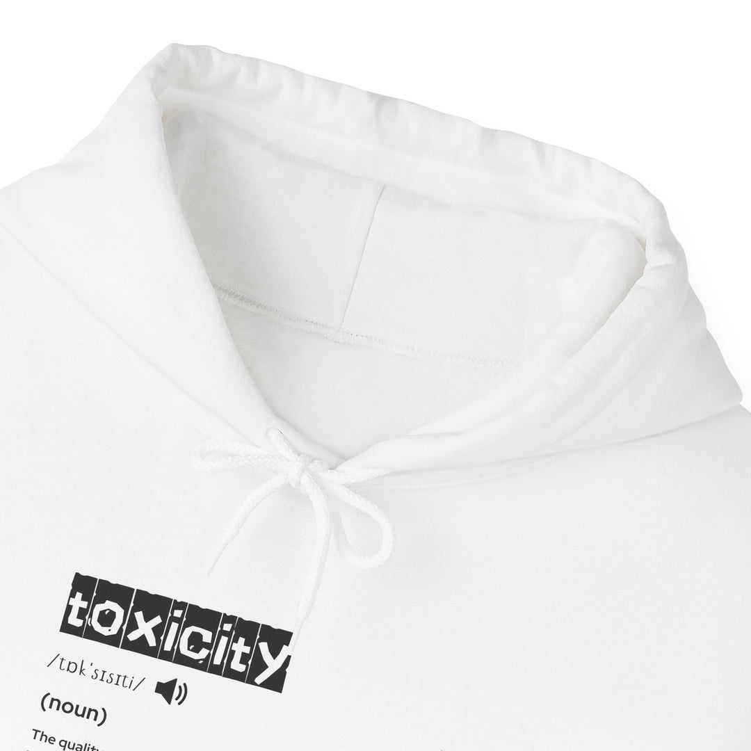 Toxicity Definition Hooded Sweatshirt | Cozy Unisex Hoodie | Gift for Friends | Statement Fashion | Casual Wear | Unique Gift