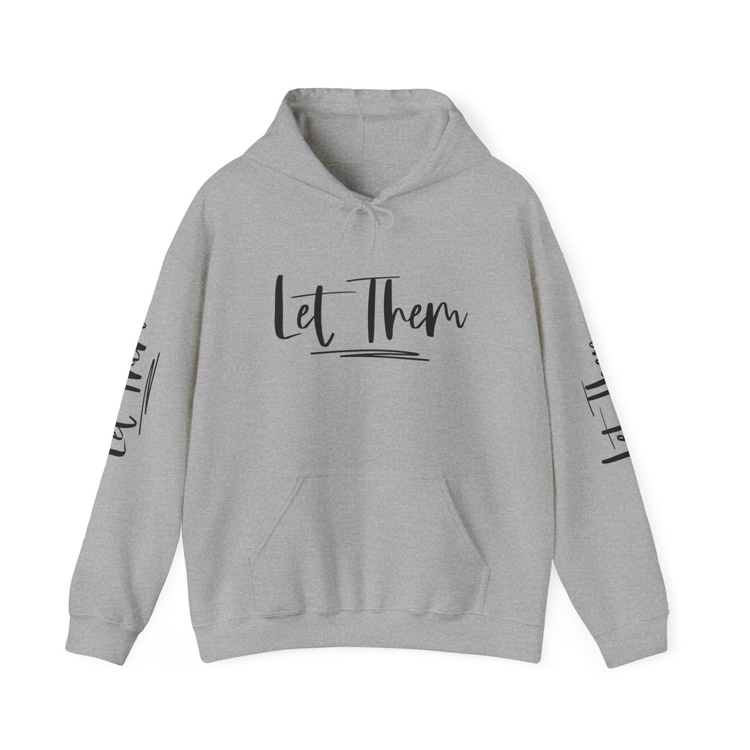 Let Them Unisex Heavy Blend Sweatshirt | Cozy Hooded Sweatshirt for Everyday Wear, Perfect Gift for All Occasions, Casual Style,