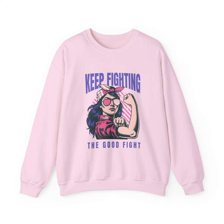 Keep Fighting Crewneck Sweatshirt, Inspirational Apparel, Women's Empowerment, Gift for Her, Cozy Casual Wear, Motivational Sweatshirt