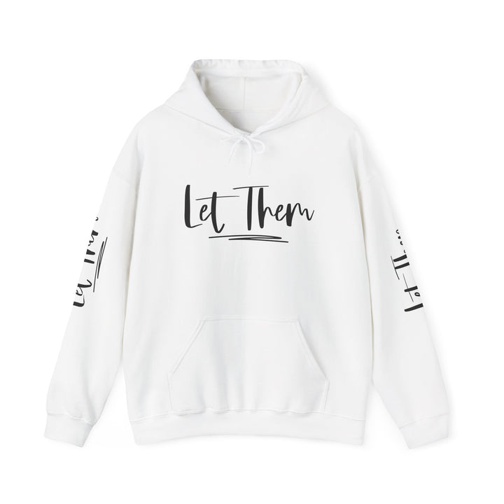 Let Them Unisex Heavy Blend Sweatshirt | Cozy Hooded Sweatshirt for Everyday Wear, Perfect Gift for All Occasions, Casual Style,