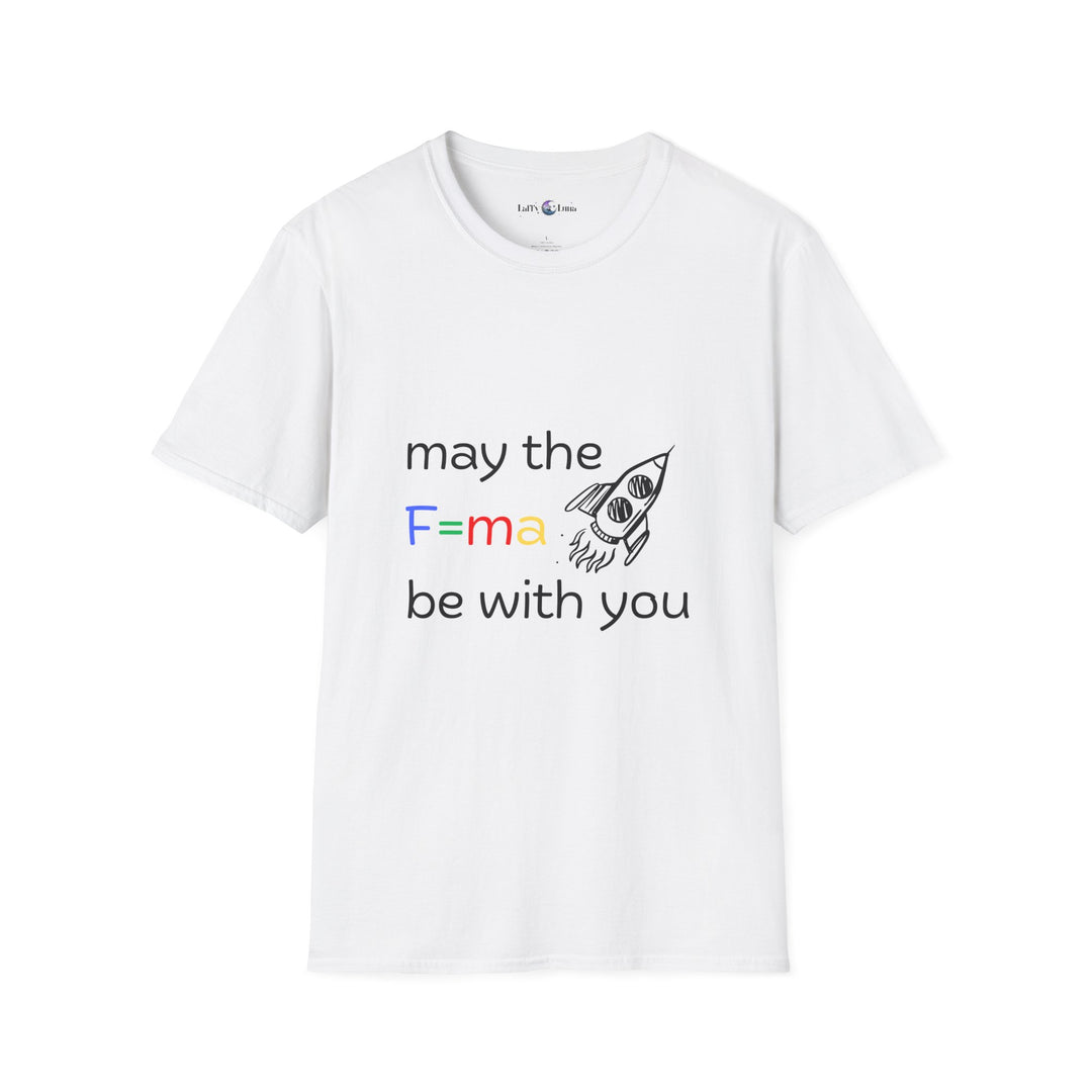 Funny Science T-Shirt - May the F=ma Be With You Physics Tee