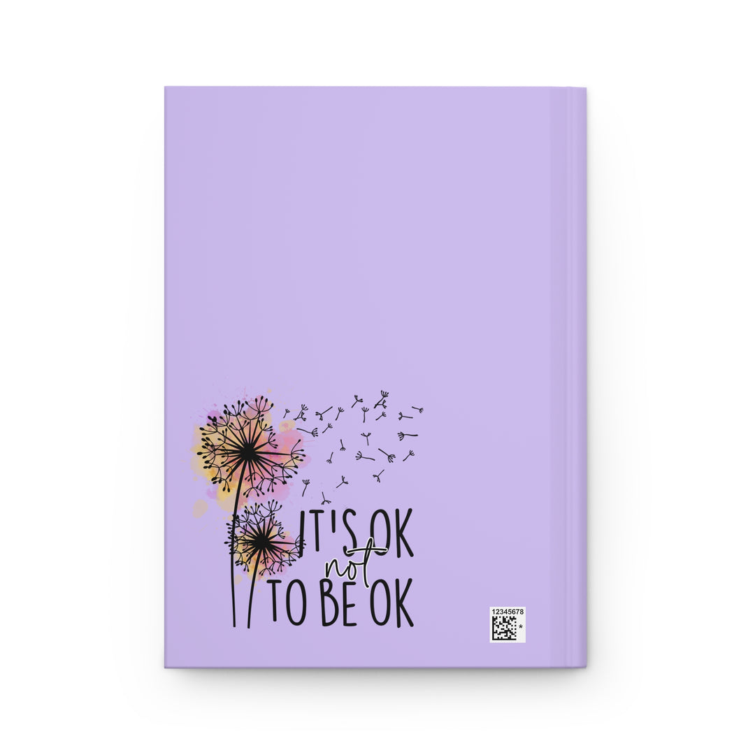 Inspirational Hardcover Journal - "It's OK Not to Be OK" - Motivational Writing Notebook