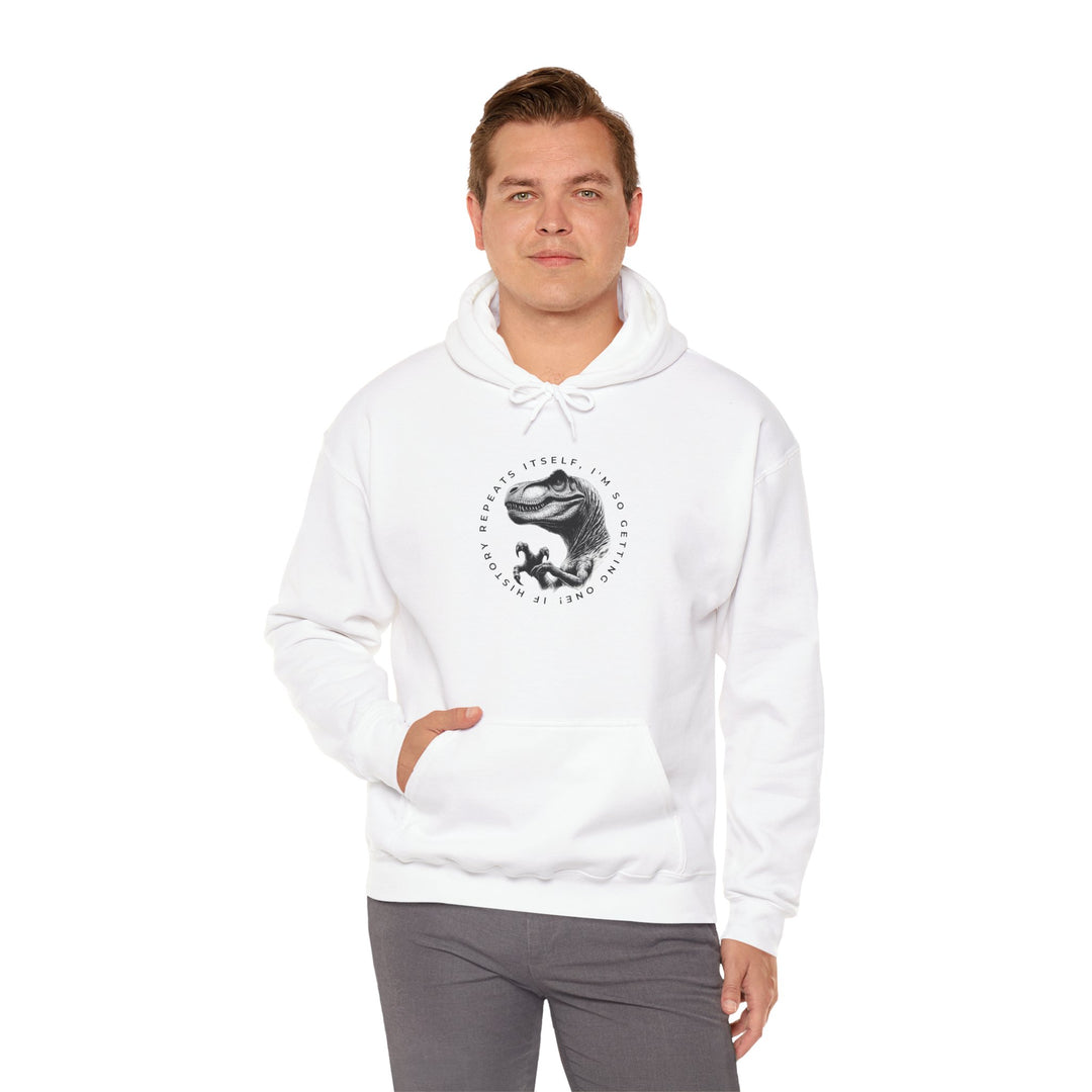 Funny Dinosaur Hoodie - "History Repeats Itself" Unisex Sweatshirt