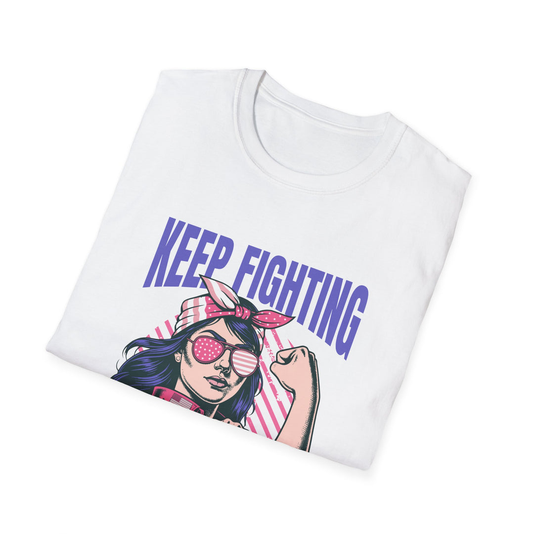 Keep Fighting The Good Fight Inspirational Tee - Women's Empowerment Shirt - Uplifting Apparel for Empowering Women