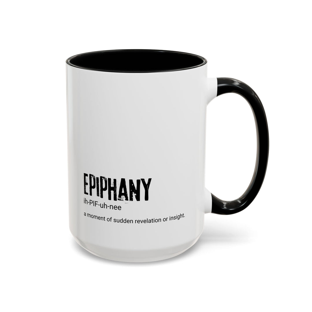 Epiphany Coffee Mug - Inspirational Gift for Thinkers, Perfect for Office, Home, Birthdays, Holidays, Motivational Design