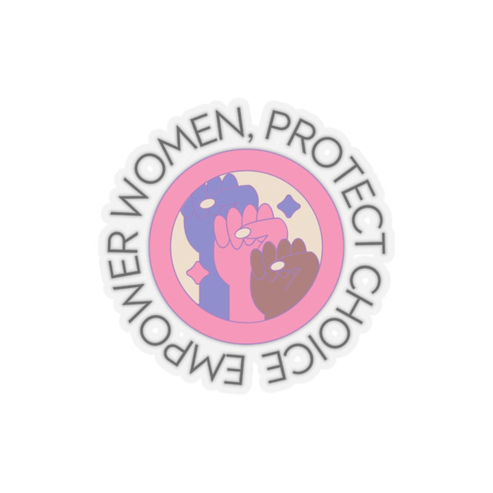 Empower Women Kiss-Cut Stickers, Feminist Stickers, Laptop Decor, Protect Choice Stickers, Gender Equality, Gift for Activists