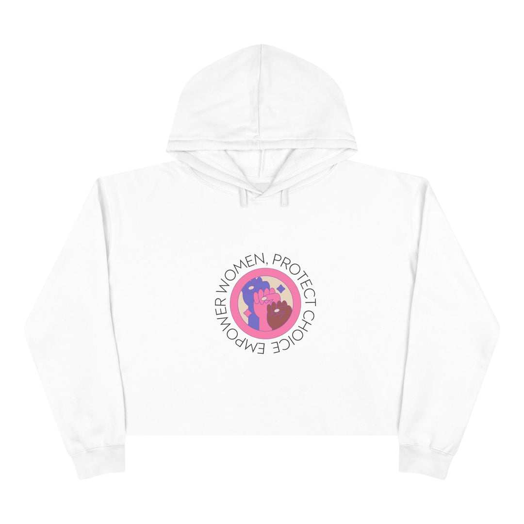 Empowered Women Crop Hoodie, Feminist Sweatshirt, Choice Protection Apparel, Women's Rights Clothing, Casual Activism Wear