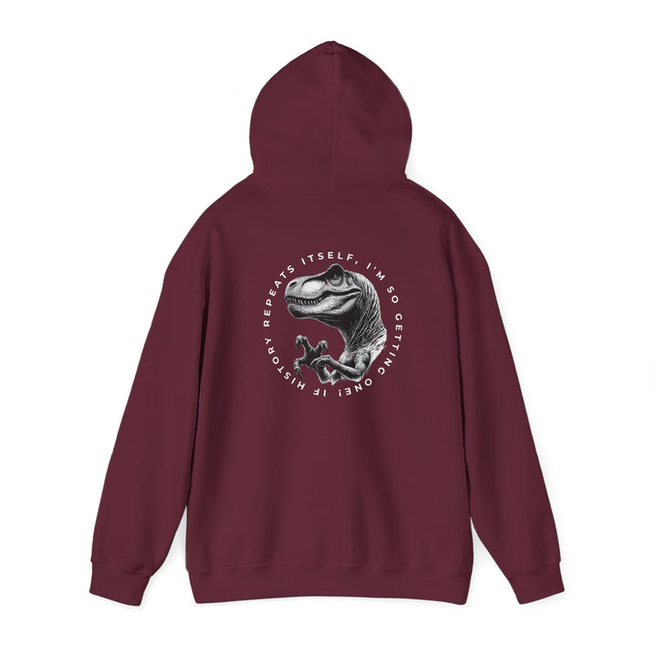 Funny Dinosaur Hoodie - "History Repeats Itself" Unisex Sweatshirt