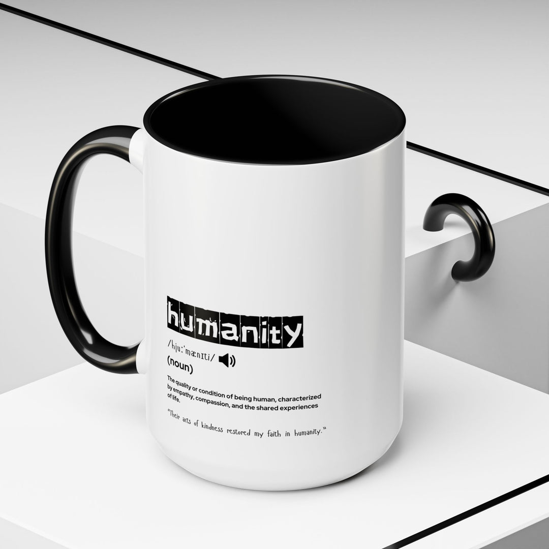 Humanity Definition Coffee Mug - Inspirational Drinkware, Unique Gift for Friends, Home Décor, Office Essentials, Holiday Gift