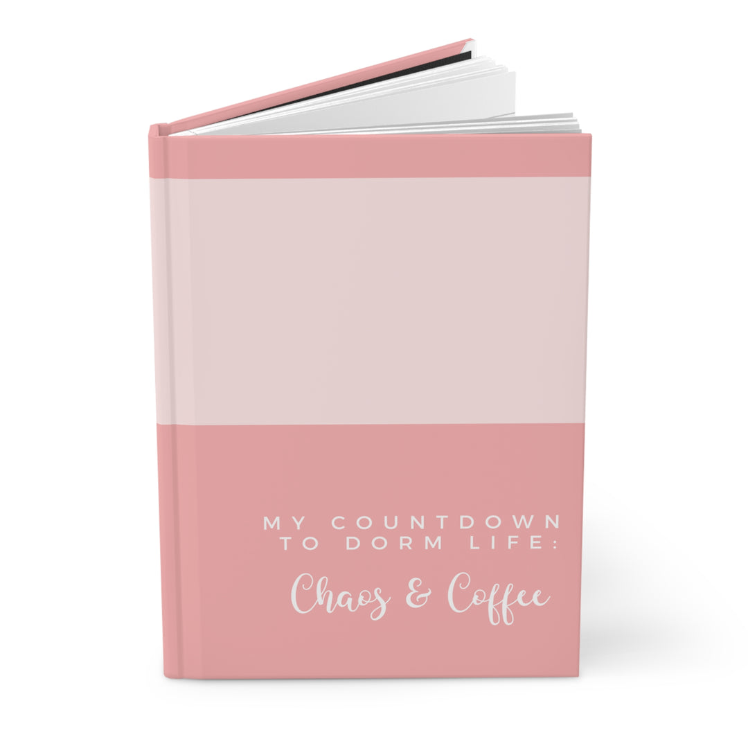 Hardcover Journal: My Countdown to Dorm Life - Chaos & Coffee