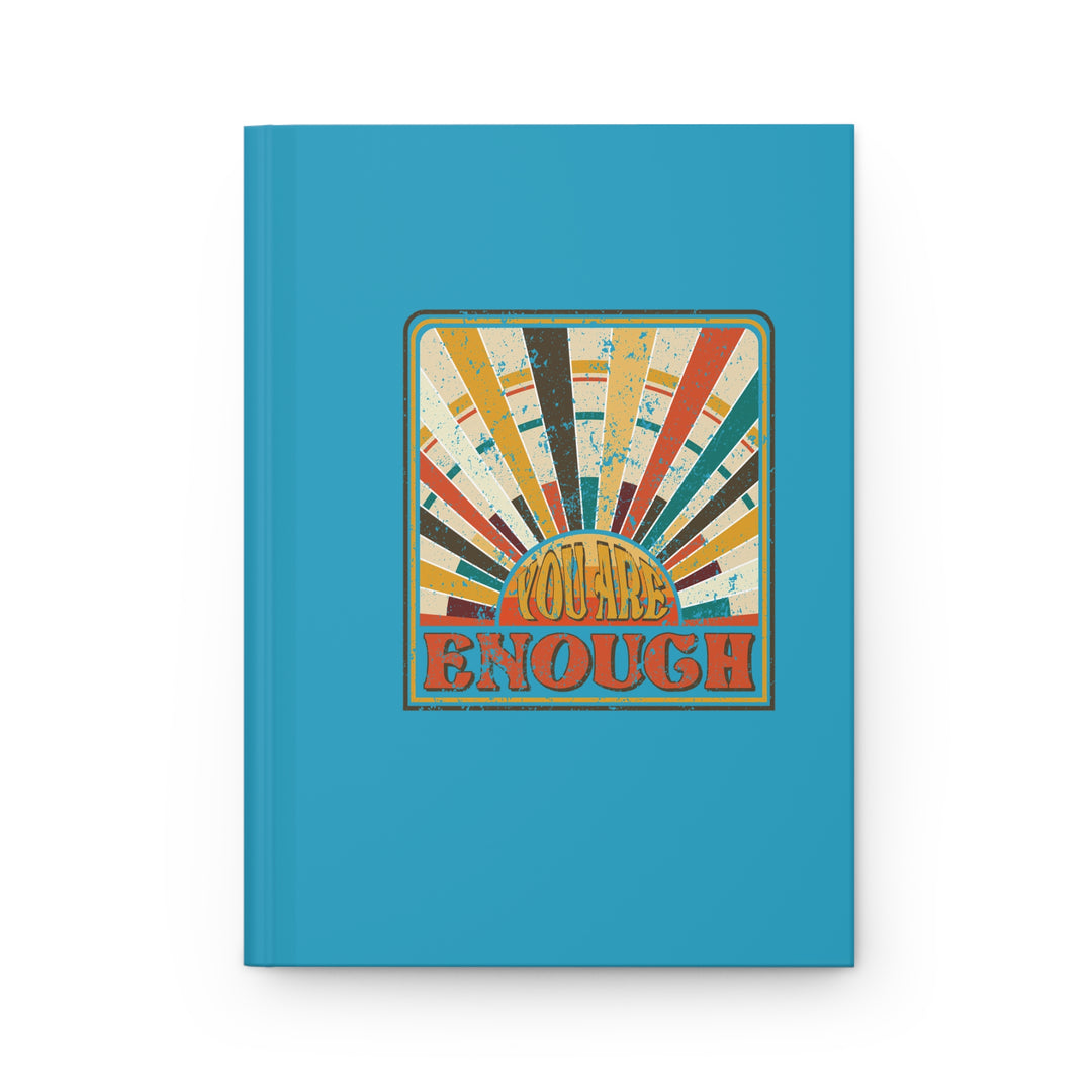 You Are Enough Hardcover Journal | Motivational Notebook for Self-Reflection & Creativity