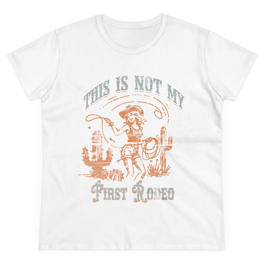 Cowgirl Theme Tee, This Is Not My First Rodeo Shirt, Western Style Women's Tee, Country Western Apparel, Gift for Rodeo Lovers