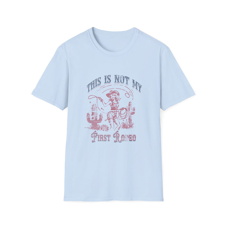 Funny Rodeo T-Shirt: This Is Not My First Rodeo, Cowboy Humor Tee, Gift for Rodeo Lovers, Western Style Shirt, Country Music Fan Apparel