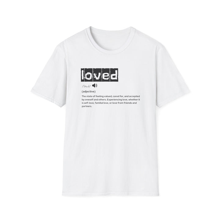 Loved Definition T-Shirt, Unisex Graphic Tee, Perfect Gift for Friends and Partners, Love Definition Apparel, Casual Wear