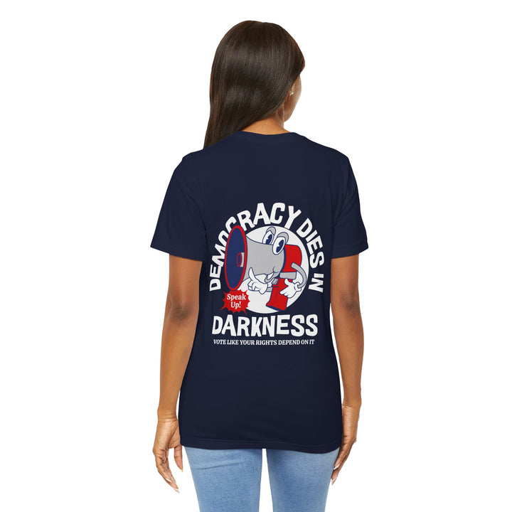 Democracy Awareness Unisex Tee - 'Democracy Dies in Darkness'