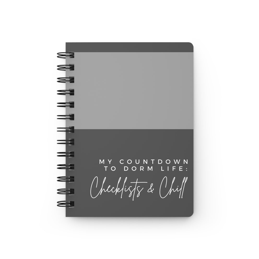 Gray Countdown to Dorm Life Spiral Bound Journal - Checklists & Chill - Perfect for College Students and Organization