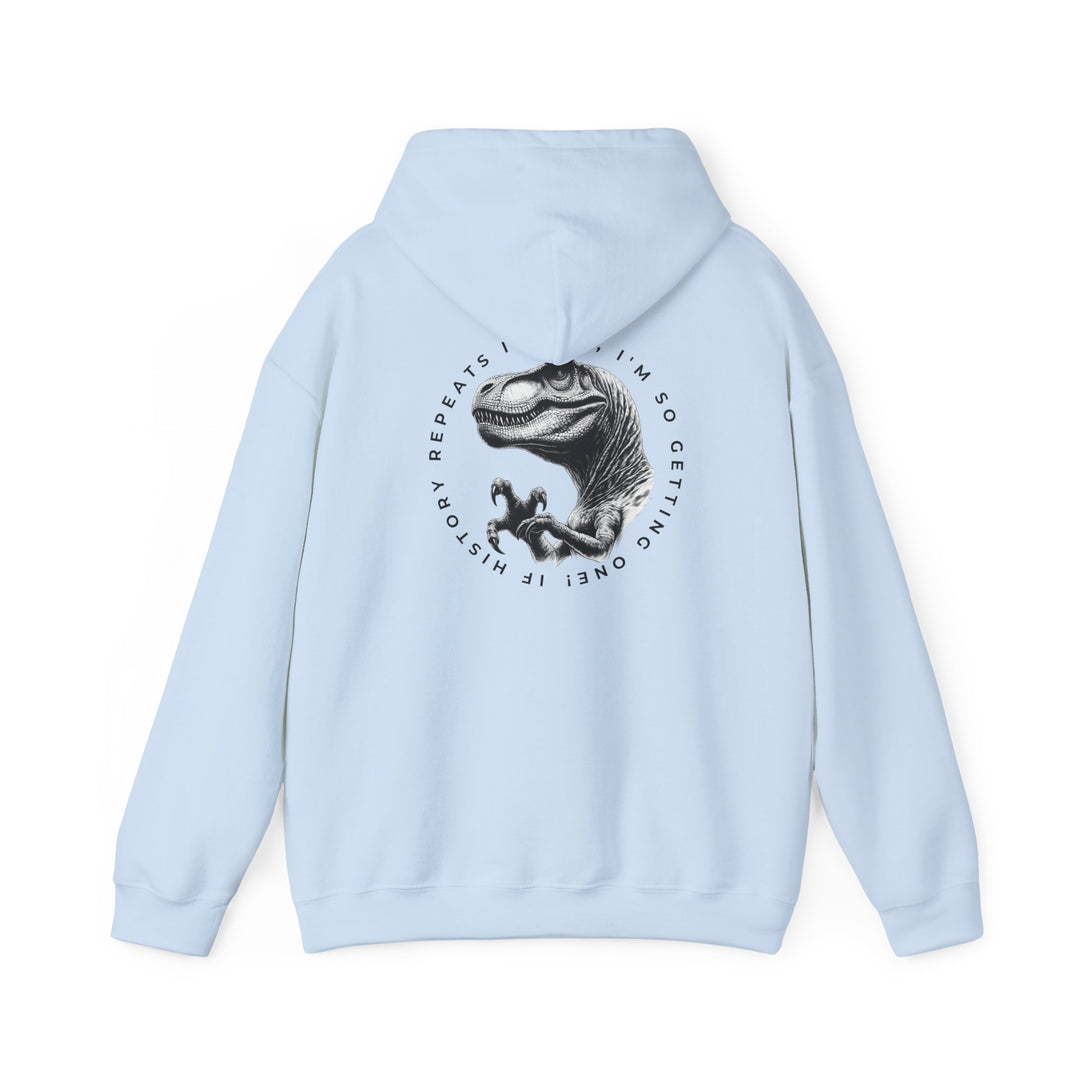 Funny Dinosaur Hoodie - "History Repeats Itself" Unisex Sweatshirt